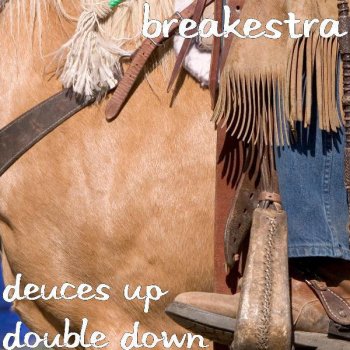 Breakestra Deuces Up Double Down
