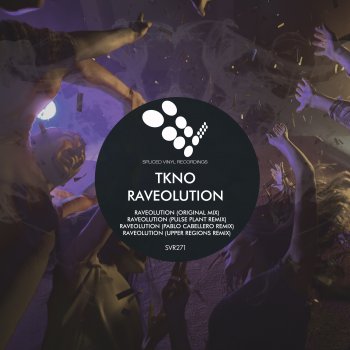 TKNO Raveolution (Upper Regions Remix)