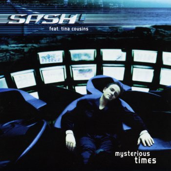 Sash! feat. Tina Cousins Mysterious Times - Original Maxi