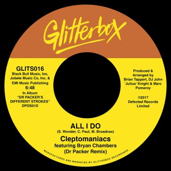 Cleptomaniacs feat. Bryan Chambers All I Do (Dr Packer Remix)