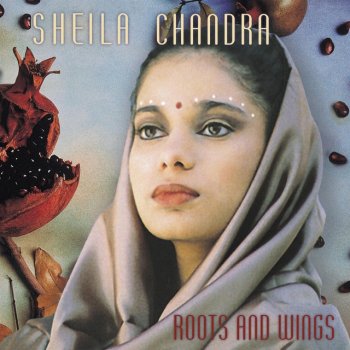 Sheila Chandra Roots And Wings - Original Madras Mix