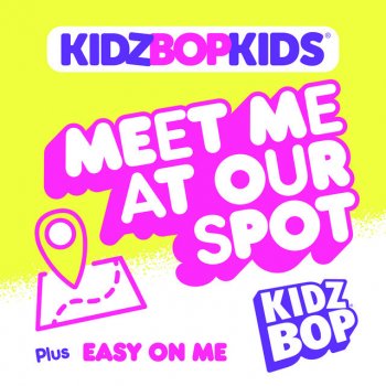 KIDZ BOP Kids Meet Me At Our Spot