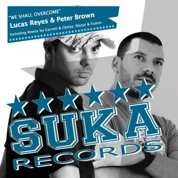Lucas Reyes feat. Peter Brown We Shall Overcome - Garrett & Ojelay Remix