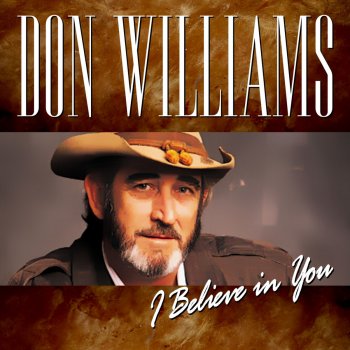 Don Williams I've Got You To Thank For That