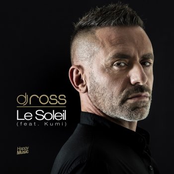 DJ Ross Le Soleil (feat. KUMI) [DJ Ross & Alessandro Viale Extended Mix]