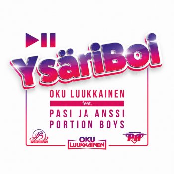 DJ Oku Luukkainen feat. Pasi ja Anssi & Portion Boys YsäriBoi