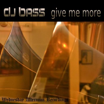 DJ Bass Give Me More - Original Mix