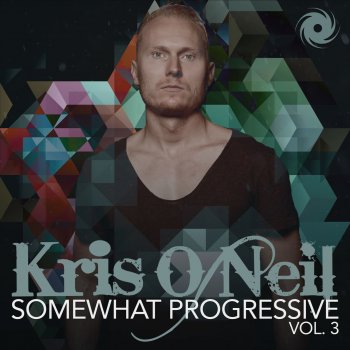 Kris O'Neil Somewhat Progressive, Vol. 3 (Continuous Mix)