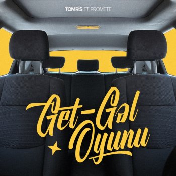 Tomris feat. PRoMete Get-Gəl Oyunu (feat. PRoMete)