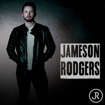 Jameson Rodgers Ain't Really Over