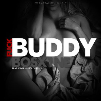 Bosx1ne feat. Skusta Clee Fuck Buddy (feat. Skusta Clee)