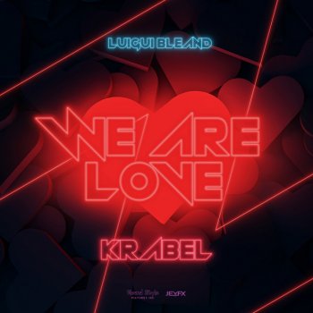 Luigui Bleand feat. Krabel We Are Love