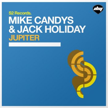 Mike Candys feat. Jack Holiday Jupiter - Original Mix