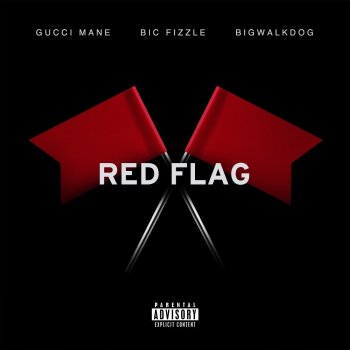 Gucci Mane feat. BiC Fizzle & BigWalkDog Red Flag