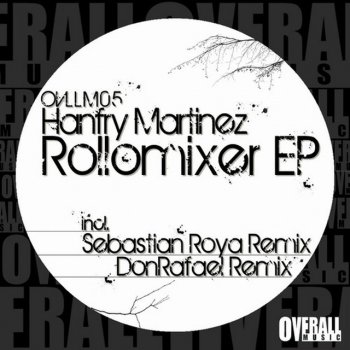 Hanfry Martinez Rollomixer - donRafael rolling remix