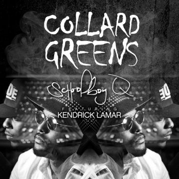 ScHoolboy Q feat. Kendrick Lamar Collard Greens