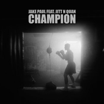 Jake Paul feat. Jitt n Quan Champion