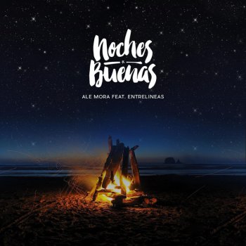 Ale Mora feat. Entrelineas Noches Buenas (feat. Entrelineas)