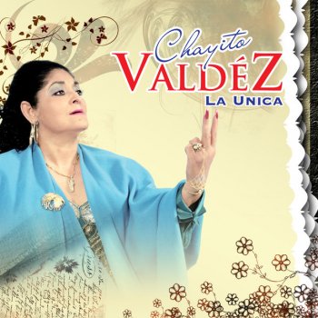Chayito Valdez La Primera Mujer