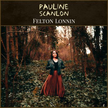 Pauline Scanlon Felton Lonnin