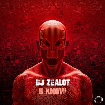 DJ Zealot U Know