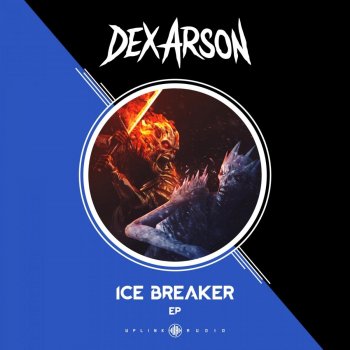 Dex Arson Break the Silence