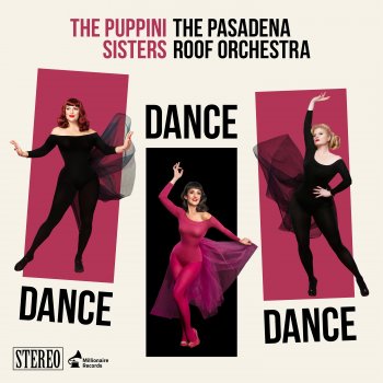 The Puppini Sisters Dance, Dance, Dance (feat. The Pasadena Roof Orchestra)