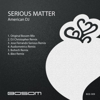American DJ Serious Matter (Jose Ferrando Serious Remix)