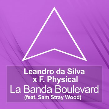 Leandro Da Silva La Banda Boulevard (feat. Sam Stray Wood) [Extended Mix]