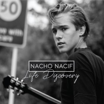 Nacho Nacif Life Discovery