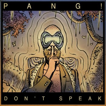 PANG! Don't Speak