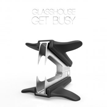Glass House Get Busy - Original Mix