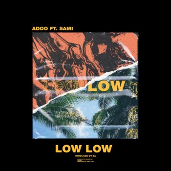 Adoo feat. SAMI Low Low