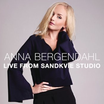 Anna Bergendahl For You (Live from Sandkvie Studios, Gotland / 2015)