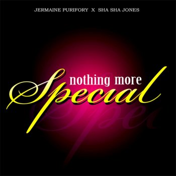 Sha Sha Jones feat. Jermaine Purifory Nothing More Special