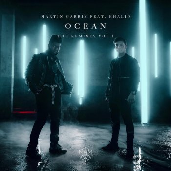 Martin Garrix feat. Khalid & Bart B More Ocean - Bart B More Remix