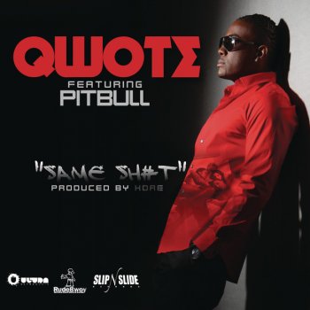 Qwote feat. Pitbull Same Sh#t - Radio Edit