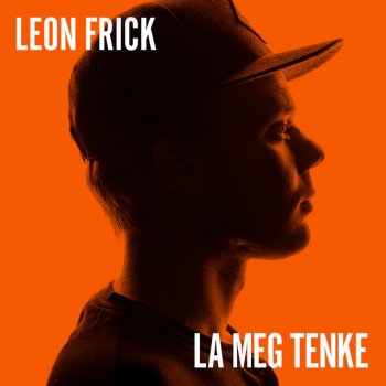 Leon Frick La Meg Tenke