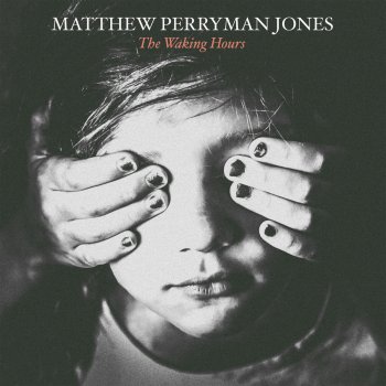 Matthew Perryman Jones The Waking Hours