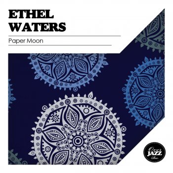 Ethel Waters Blues In My Heart