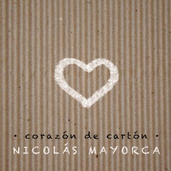 Nicolás Mayorca Corazón de Cartón