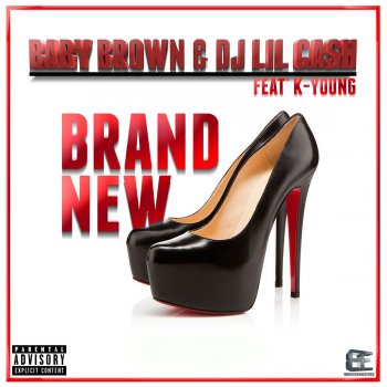 Baby Brown & DJ Lil Cash feat. K-Young Brand New