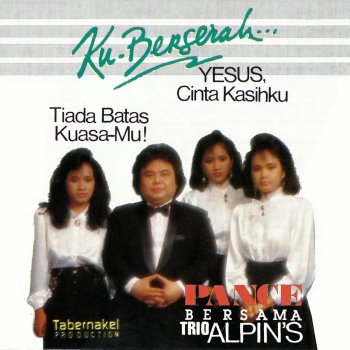 Pance Pondaag feat. Trio Alpins Tiada Batas Kuasa Mu