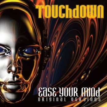 Touchdown Ease Your Mind (Single Version)