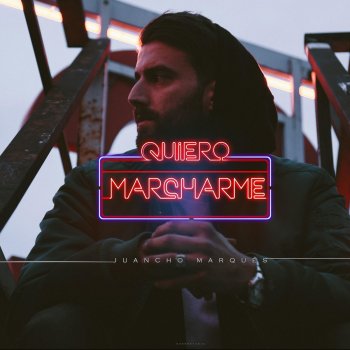 Juancho Marqués feat. G. Fernandez Quiero Marcharme