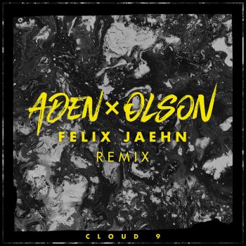 ADEN x OLSON Cloud 9 (Felix Jaehn Remix)