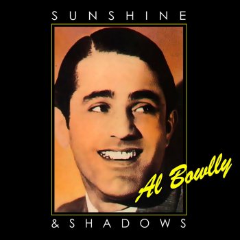 Al Bowlly Sunshine and Shadows
