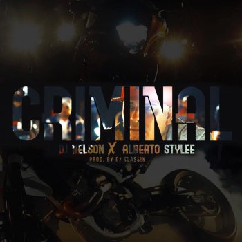 DJ Nelson feat. Alberto Stylee Criminal