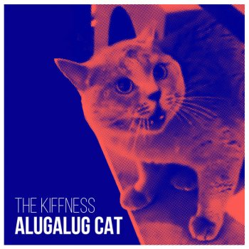The Kiffness Alugalug Cat