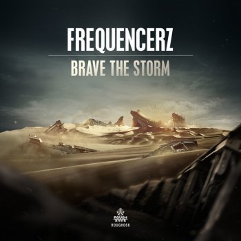 Frequencerz Brave the Storm